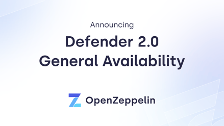 Announcing the General Availability of OpenZeppelin Defender