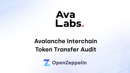 Avalanche Interchain Token Transfer Audit