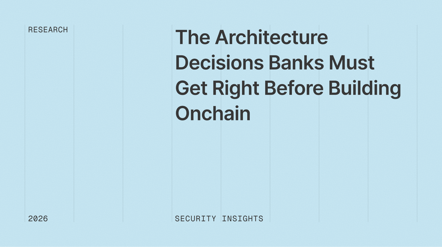 The Architecture Decisions Banks Must Get Right Before Building Onchain