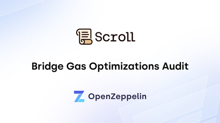 Scroll - Bridge Gas Optimizations Audit
