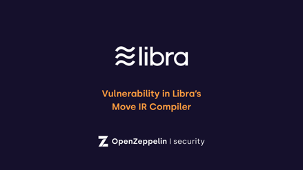 OpenZeppelin Uncovers Vulnerability in Libra’s Move IR Compiler