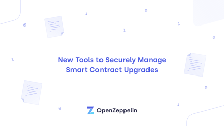 New Tools to Securely Manage Smart Contract Upgrades