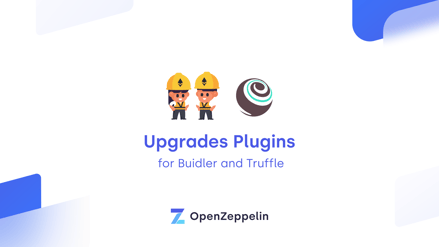 OpenZeppelin Upgrades Plugins for Buidler and Truffle