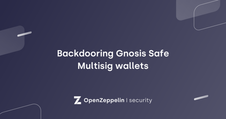 Backdooring Gnosis Safe Multisig wallets