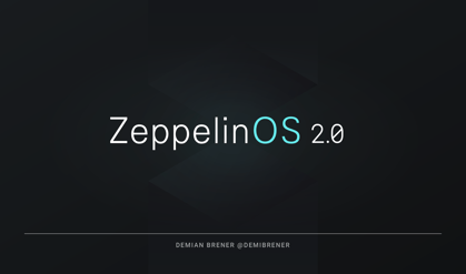 Introducing ZeppelinOS 2.0