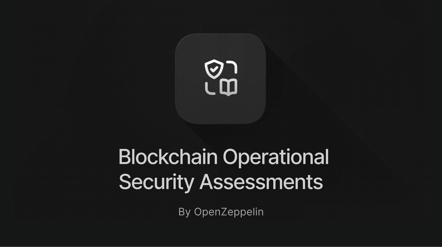 Introducing Blockchain Operational Security Assessments: Securing the Infrastructure Behind Your Onchain System