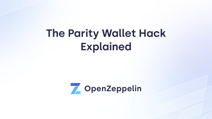 The Parity Wallet Hack Explained