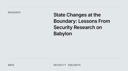 State Changes at the Boundary: Lessons From Security Research on Babylon