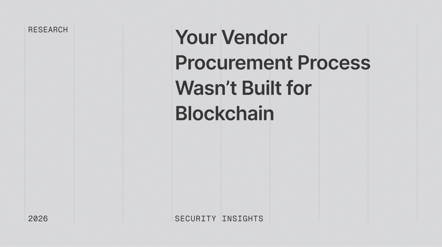 Your Vendor Procurement Process Wasn’t Built for Blockchain