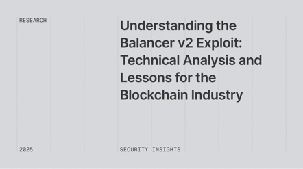Understanding the Balancer v2 Exploit: Technical Analysis and Lessons for the Blockchain Industry