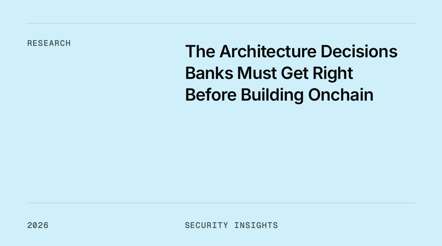 The Architecture Decisions Banks Must Get Right Before Building Onchain