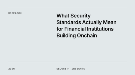 What Security Standards Actually Mean for Financial Institutions Building Onchain