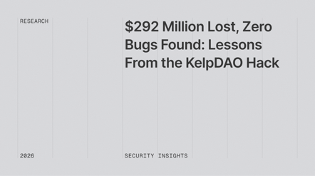 $292 Million Lost, Zero Bugs Found: Lessons From the KelpDAO Hack
