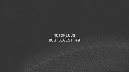 The Notorious Bug Digest #9: Rule Downgrade, ZK Misconstraint, and the Aftermath Exploit