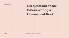 Six Questions To Ask Before Writing a Uniswap v4 Hook