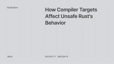 How Compiler Targets Affect Unsafe Rust's Behavior
