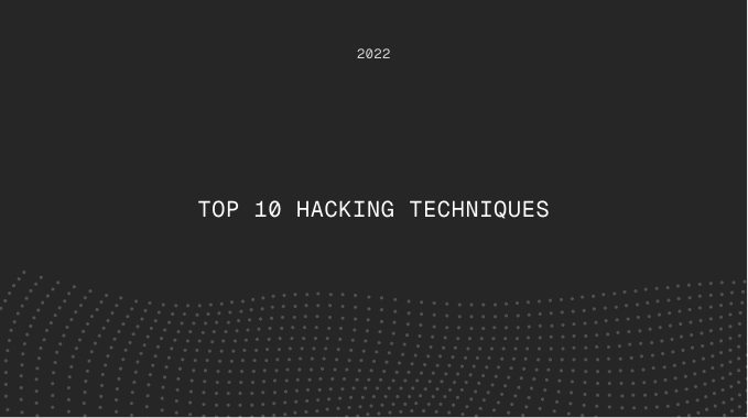 Top 10 Blockchain Hacking Techniques of 2022 [Voting Phase Open]